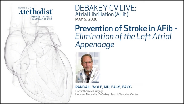 Prevention of Stroke Randall Wolf Elimination of the Left Atrial Appendage